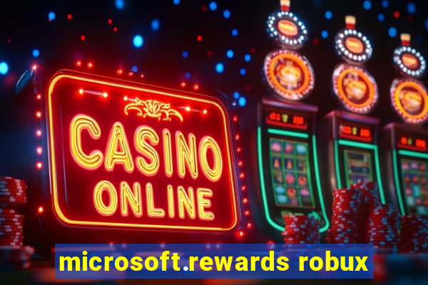 microsoft.rewards robux